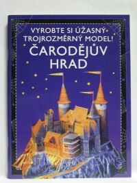 kolektiv, autorů, Čarodějův hrad - Vyrobte si úžasný trojrozměrný model!, 2007