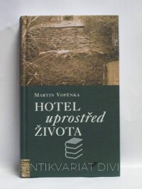 Vopěnka, Martin, Hotel uprostřed života, 1999