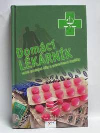 kolektiv, autorů, Domácí lékárník - Volně prodejné léky a potravinové doplňky, 2005