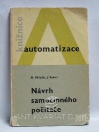 Sokol, Jan, Přibáň, Miroslav, Návrh samočinného počítače, 1970