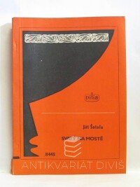 Šotola, Jiří, Svatý na mostě, 1984