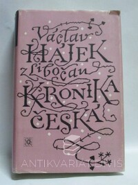 Hájek, Václav z Libočan, Kronika česká - Výbor historického čtení, 1981