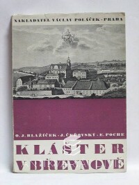 Blažíček, O. J., Čeřovský, J., Poche, E., Klášter v Břevnově, 1944