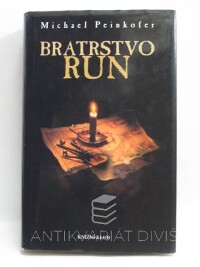 Peinkofer, Michael, Bratrstvo run, 2007