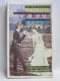 Blažek, Pavel, Průvodce bezpečnou Prahou / Begleiter durch das gefahrlose Prag / A Guide to Safe Prague, 1992