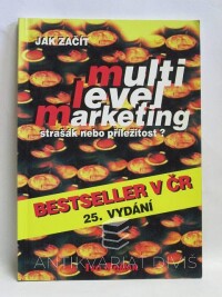 Toman, Ivo, Jak začít multilevel marketing - Strašák nebo příležitost?, 1995