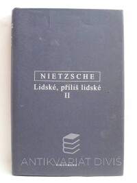 Nietzsche, Friedrich, Lidské, příliš lidské II, 2012
