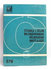 kolektiv, autorů, Čítanka mezinárodního dělnického hnutí a KSČ, 1976