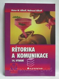 Allhoff, Dieter-W., Allhoff, Waltraud, Rétorika a komunikace, 2008