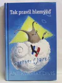 Clarke, Stephen, Tak pravil hlemýžď, 2011