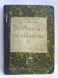 Osička, Antonín, Do Ameriky na zkušenou, 1930