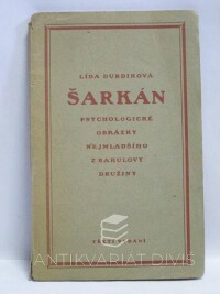 Durdiková, Lída, Šarkán - Psychologické obrázky nejmladšího z Bakulovy družiny, 1922