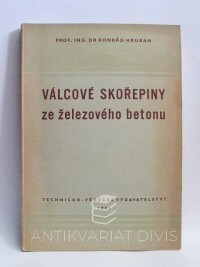 Hrubán, Konrád, Válcové skořepiny ze železového betonu, 1951