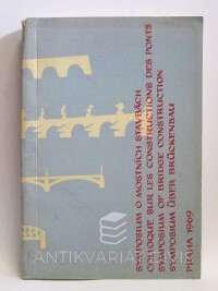 kolektiv, autorů, Symposium o mostních stavbách, 1969