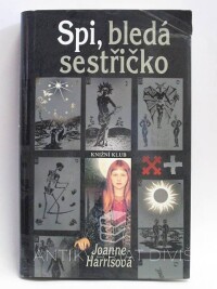 Harrisová, Joanne, Spi, bledá sestřičko, 2006