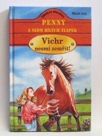 Brezina, Thomas, Penny a sedm bílých tlapek: Vichr nesmí zemřít, 1999