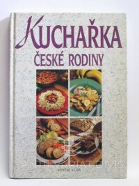 kolektiv, autorů, Kuchařka české rodiny, 1997
