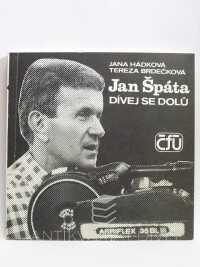 Brdečková, Tereza, Hádková, Jana, Jan Špáta: Dívej se dolů, 1991