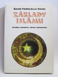 Haeri, Šajch Fadhlalla, Základy islámu: Tradice, historie, vývoj, současnost, 1997