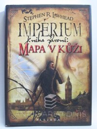 Lawhead, Stephen R., Impérium, kniha první: Mapa v kůži, 2010