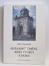 Vanoušek, Alois, Olšanské umění, jeho tvůrci a doba, 2000