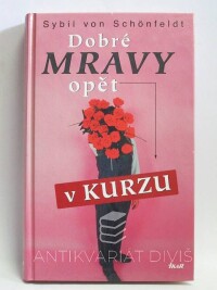 Schönfeldt, Sybil von, Dobré mravy opět v kurzu, 2005