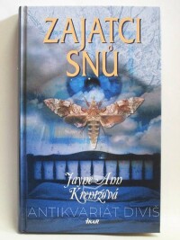 Krentzová, Jayne Ann, Zajatci snů, 2006