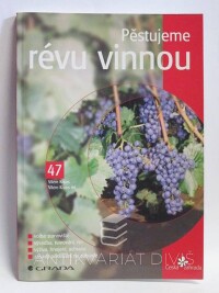 Kraus, Vilém, Kraus, Vilém ml., Pěstujeme révu vinnou, 2003