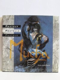 Kadlečíková, Marta, Mucha: Pastely - Pastelle - Pastels, 1996