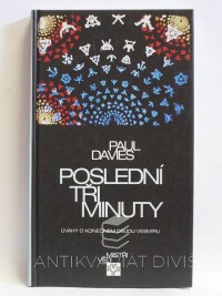 Davies, Paul, Poslední tři minuty: Úvahy o konečném osudu vesmíru, 1994