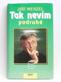 Menzel, Jiří, Tak nevím podruhé, 1998
