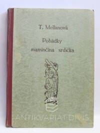 Mellanová, Tereza, Pohádky maminčina srdíčka, 1941