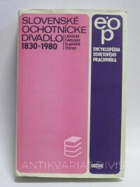 Štefko, Vladimír, Čavojský, Ladislav, Slovenské ochotnícke divadlo 1830-1980, 1983