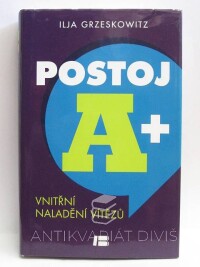 Grzeskowitz, Ilja, Postoj A+: Vnitřní naladění vítězů, 2014