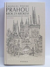 Poche, Emanuel, Prahou krok za krokem: Uměleckohistorický průvodce městem, 2001