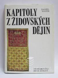 Mayer, Daniel, Kapitoly z židovských dějin: Od starověku do 18. století, 1989