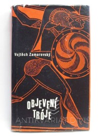 Zamarovský, Vojtěch, Objevení Tróje, 1963