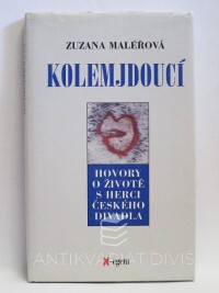 Maléřová, Zuzana, Kolemjdoucí: Hovory o životě s herci českého divadla, 2002