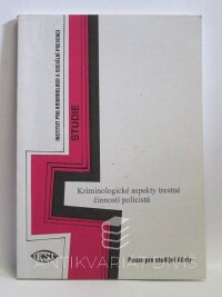 Marešová, Alena, Kotulan, Petr, Kostková, Pavlína, Kriminologické aspekty trestné činnosti policistů (analytická studie), 2001