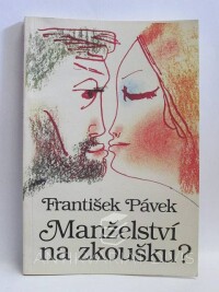 Pávek, František, Manželství na zkoušku?, 1987