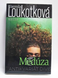 Loukotková, Jarmila, Medúza, 2005