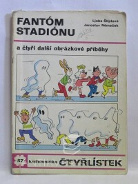 Štíplová, Ljuba, Němeček, Jaroslav, Čtyřlístek 57: Fantóm stadiónu, 1977