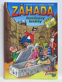 Němeček, Jaroslav, Poborák, Jiří, Lamkovi, Hana a Josef, Záhada faraónovy hrobky, 2001