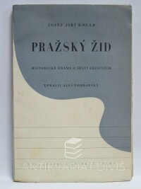 Kolár, Josef Jiří, Pražský žid, 1947