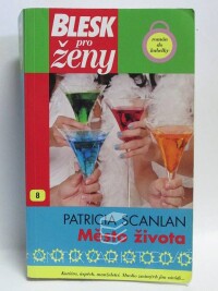 Scanlan, Patricia, Město života, 2006