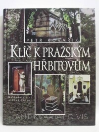 Kovařík, Petr, Klíč k pražským hřbitovům, 2001