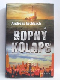 Eschbach, Andreas, Ropný kolaps, 2008