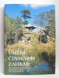 Thoma, Zdeněk, Hrdlička, Zdeněk, Hrdličková, Věna, Umění čínských zahrad, 1997