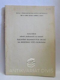 kolektiv, autorů, Souhrn referátů přednesených na semináři Šlechtění zeleninových druhů na rezistenci vůči chorobám, 1973