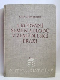 Lhotská, Marie, Určování semen a plodů v zemědělské praxi, 1957